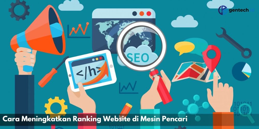 Cara Meningkatkan Ranking Website di Mesin Pencari