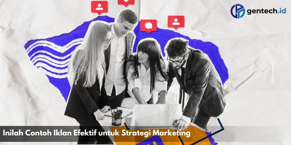 Inilah Contoh Iklan Efektif untuk Strategi Marketing