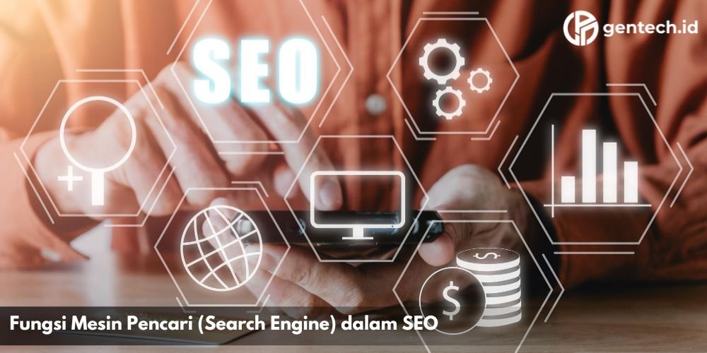 Fungsi Mesin Pencari (Search Engine) dalam SEO