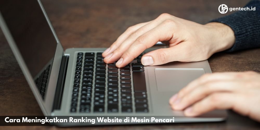 Cara Meningkatkan Rangking website di Mesin Pencari