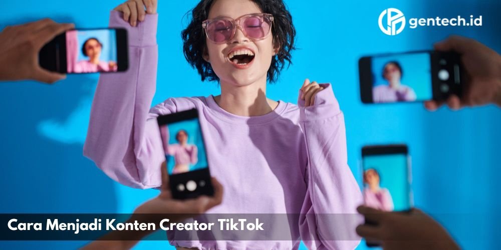 Cara Menjadi Konten Creator TikTok