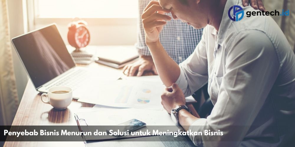 Penyebab bisnis menurun